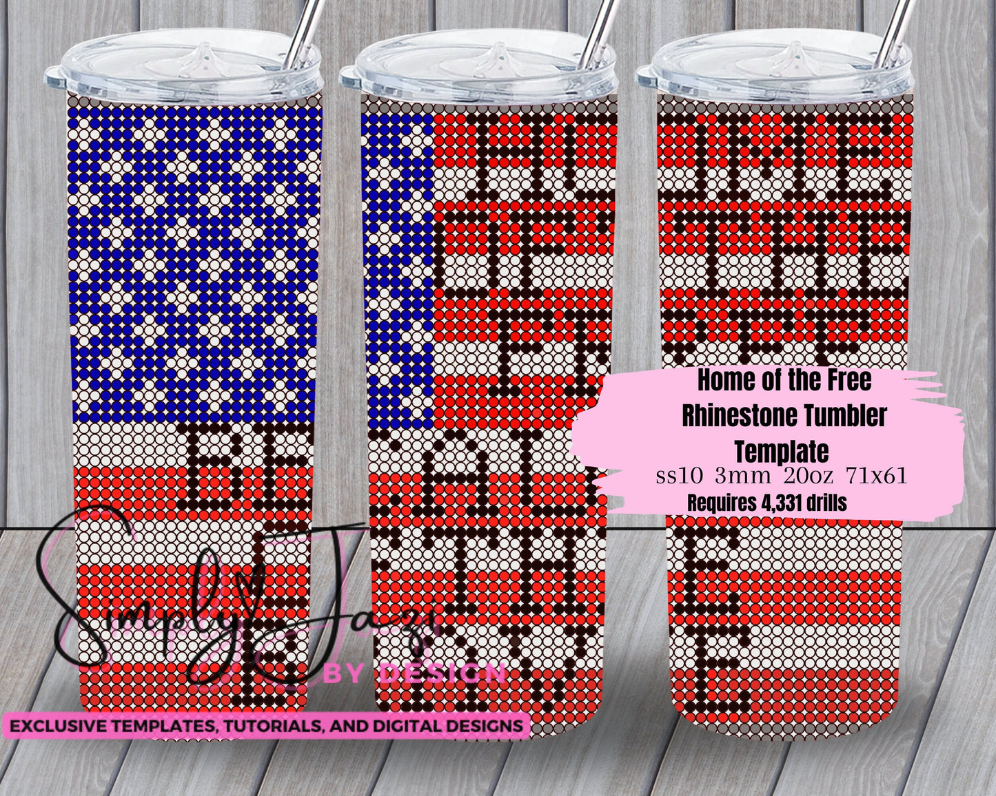 Flag Rhinestone 20oz Tumbler Template - SS10 Rhinestone Tumbler Template - 3mm Rhinestone Tumbler - Home of the Brave Because of the Free