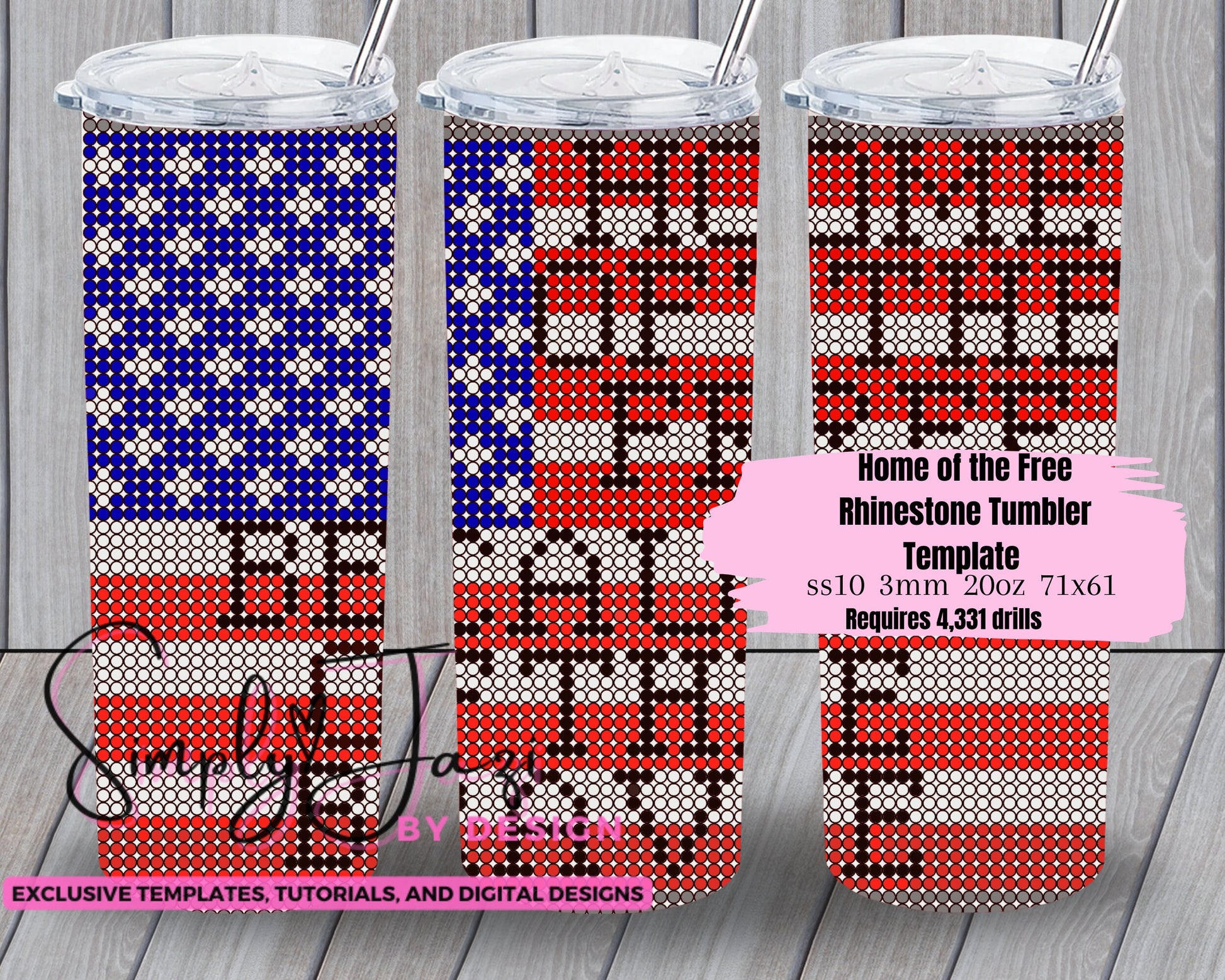 Flag Rhinestone 20oz Tumbler Template - SS10 Rhinestone Tumbler Template - 3mm Rhinestone Tumbler - Home of the Brave Because of the Free