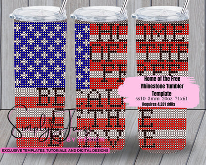 Flag Rhinestone 20oz Tumbler Template - SS10 Rhinestone Tumbler Template - 3mm Rhinestone Tumbler - Home of the Brave Because of the Free